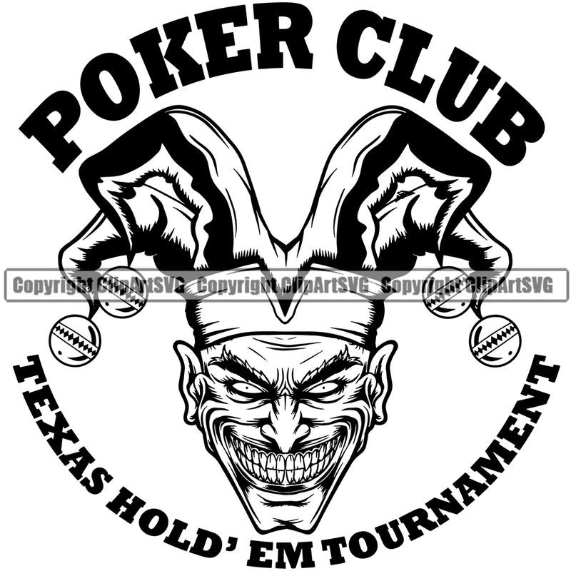 Poker Club Texas Hold’em Tournament BW Quote Clown Face Design Element Poker Casino Texas Hold EM Game Gamble Gabler Gambling Winner Play Bet Win Las Vegas Jackpot Chip Art Design Logo  Clipart SVG