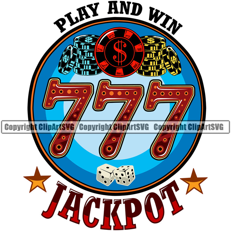 Play And Win Jackpot 777 Quote Slot Machine Casino Game Chips And Coin Circle Logo Design Element Play Gambling Lucky Luck Jackpot Win Las Vegas Money Gamble Winner Win Bet Spin 777 Art Logo Clipart SVG