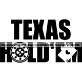 Texas Hold'em Black Quote Poker Casino Texas Silhouette White Background Design Element Hold EM Game Gamble Gabler Gambling Winner Play Bet Win Las Vegas Jackpot Chip Art Design Logo  Clipart SVG