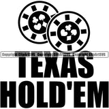 Texas Hold'em Black Quote Poker Chips Casino Texas Silhouette White Background Design Element Hold EM Game Gamble Gabler Gambling Winner Play Bet Win Las Vegas Jackpot Chip Art Design Logo  Clipart SVG