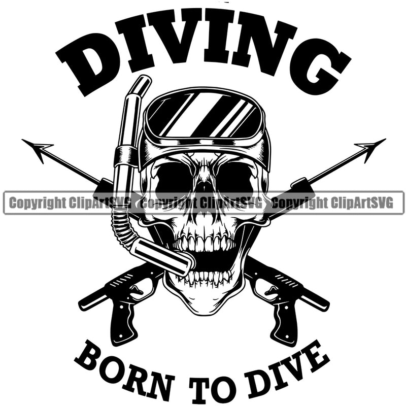 Diving Born To Dive Color Quote Skull Skeleton Head Use Snorkel Mask Spear Gun Design Element Diving Water Ocean Sea Nature Marine Reef Swim Snderwater Scuba Sport Dive Diver Snorkel Boat Fishing Fish Art Logo Clipart SVG