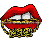 Lips Mouth Teeth Bite Biting Gold Chain Necklace Bitch Text Design Element Face Sexy Woman Female Girl Lady Mouth Position Head Cartoon Character Mascot Creation Create Art Creator Gangster Thug Mean Mug Bling Company Logo Clipart SVG