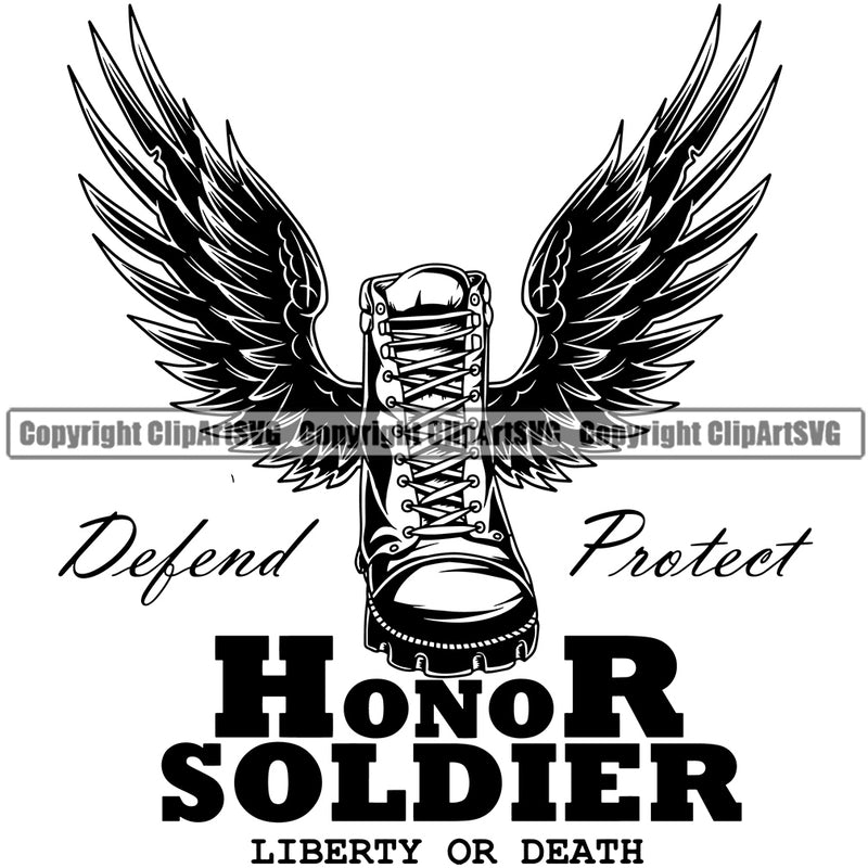 Defend Protect Honor Soldier Liberty Of Death Quote Military Boot On Wings Vector White Background Design Element Army Soldier War Uniform Veteran USA US Patriot Service Battle Flag American Patriotic Patriotism Art Logo Clipart SVG
