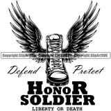 Defend Protect Honor Soldier Liberty Of Death Quote Military Boot On Wings Vector White Background Design Element Army Soldier War Uniform Veteran USA US Patriot Service Battle Flag American Patriotic Patriotism Art Logo Clipart SVG