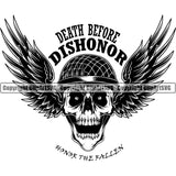 Death Before Dishonor Black And White Skull Skeleton Head Wearing Helmet Vector Military Army Soldier War Uniform Veteran USA US Patriot Service Battle Flag American Patriotic Patriotism Art Logo Clipart SVG