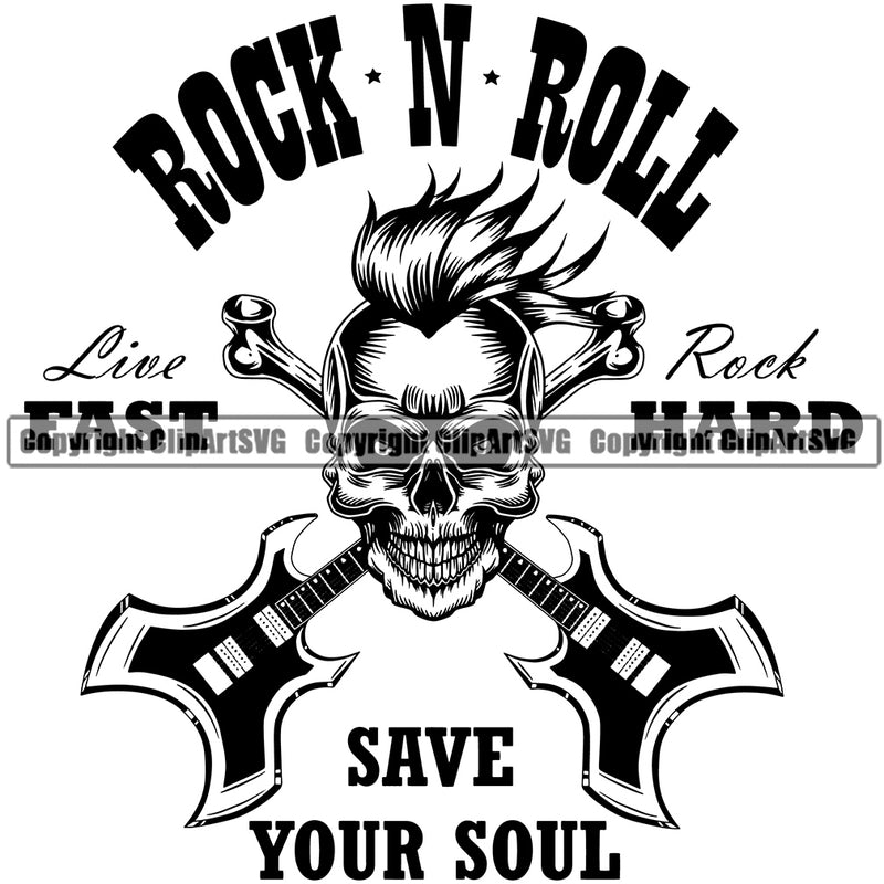 Rock N Roll Live Fast Rock Hard Save Your Soul Quote Crossed Guitar Skull Skeleton Head Musical Instrument Music Band Orchestra Concert Acoustic Jazz Classical Musician Rock And Roll Sound Logo Clipart SVG