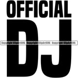 Official DJ Quote Vector Design Element DJ Music Disc Dee Jay Party Disco Night Dance Entertainment Nightlife Turntable Disc Jockey Spin Vinyl Record Spinning Equipment Clipart SVG