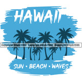 Hawaii Sun Beach Waves Quote Surfing Nature Beach Logo Summer Surf Color Design Element Ocean Tropical Wave Vacation Travel Vector Sea Surfboard Palm Paradise Island Surfer Hawaii Nature Sun Sunset Clipart SVG