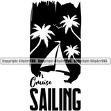 Cruise Sailing Quote Surfing Nature Beach Summer Surf Logo Design Element Ocean Tropical Palm Paradise Island Surfer Hawaii Nature Sun Sunset Wave Vacation Travel Sea Surfboard Clipart SVG
