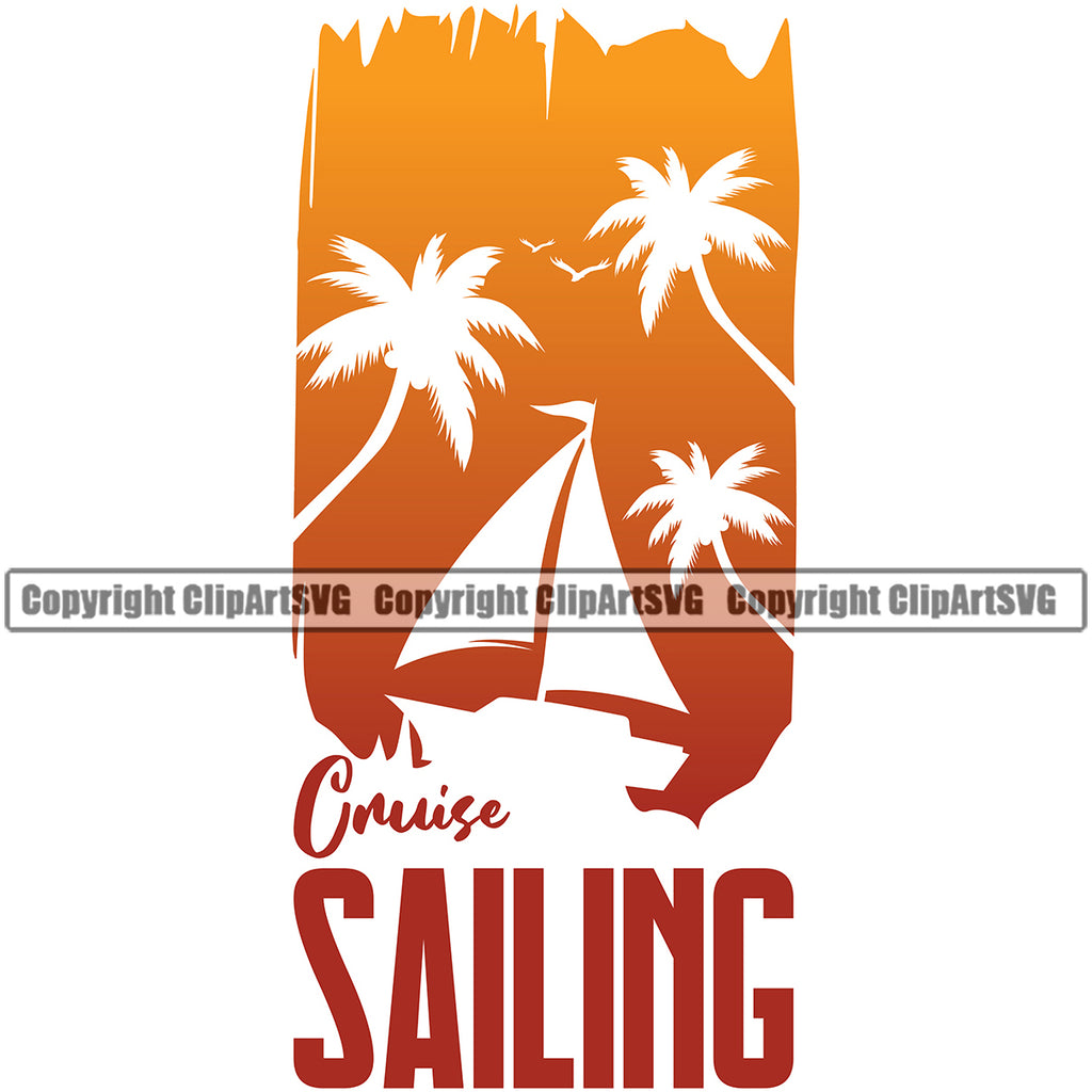 Cruise Sailing Quote Surfing Beach Summer Surf Vector Ocean Tropical Wave Vacation Travel Sea Surfboard Design Element Palm Paradise Island Surfer Hawaii Nature Sun Sunset Clipart SVG