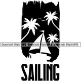 Sailing Quote Surfing Beach Summer Surf Design Element Ocean Tropical Wave Vacation Travel Sea Surfboard Logo White Background Palm Paradise Island Surfer Hawaii Nature Sun Sunset Clipart SVG