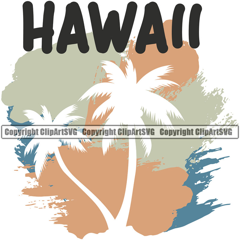 Hawaii Quote Surfing Nature Beach Design Element Color Summer Surf Ocean Vector Tropical Wave Vacation Travel Sea Surfboard Palm Paradise Island Surfer Hawaii Nature Sun Sunset Clipart SVG