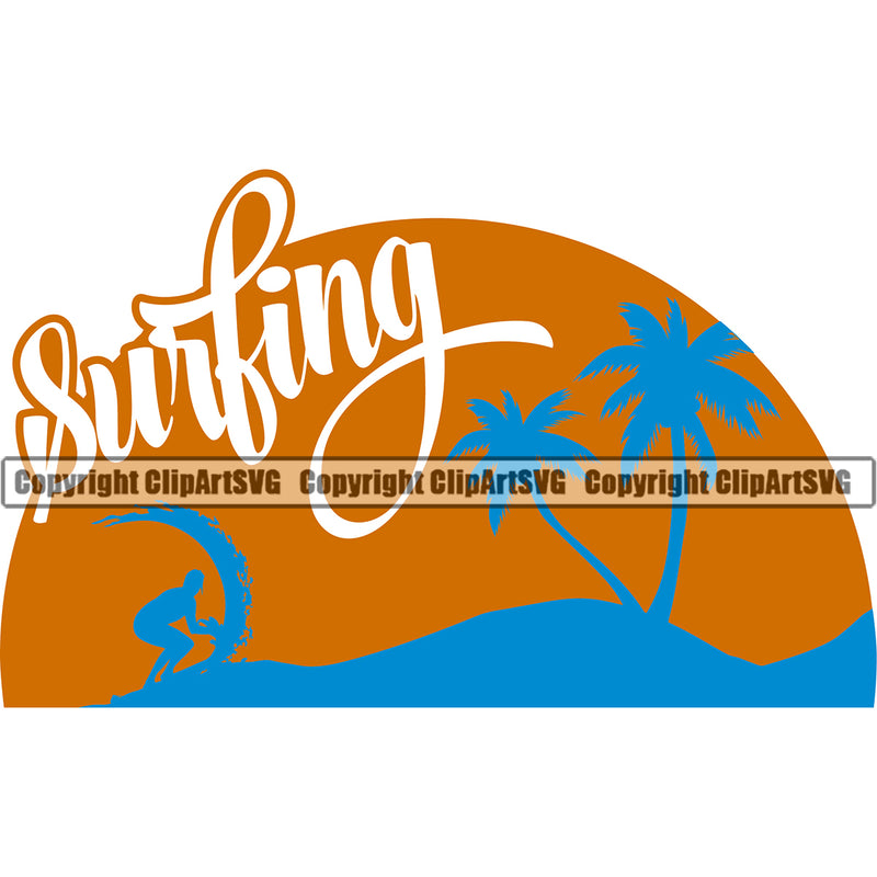 Surfing Quote Nature Beach Half Logo Color Design Element Summer Surf Ocean Tropical Wave Vacation Travel Sea Surfboard Vector Palm Paradise Island Surfer Hawaii Nature Sun Clipart SVG