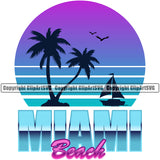 Miami Beach Quote Surfing Beach Summer Surf Ocean Color Logo Tropical Wave Design Element Vacation Travel Sea Surfboard Palm Paradise Island Surfer Hawaii Nature Sun Sunset Clipart SVG