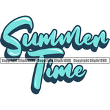 Summer Time Quote Color Design Element Surfing Beach Summer Surf Ocean Tropical Wave Vacation Travel Sea White Background Surfboard Palm Paradise Island Surfer Hawaii Nature Sun Sunset Clipart SVG