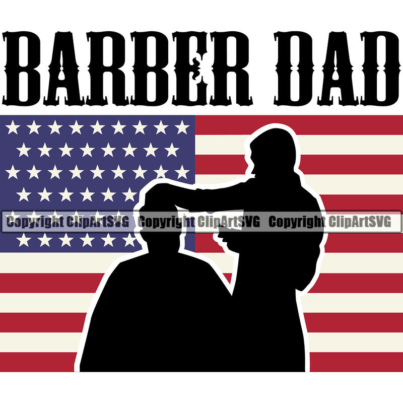 Barber Dad USA Flag Design With Color Text Occupation Clippers Clipper Razor Shop Barbershop Hair Cut Hairdresser Haircut Hairstyle Hairstylist Beauty Beard Shave Groom Grooming Retro Vintage Business Company Logo Clipart SVG