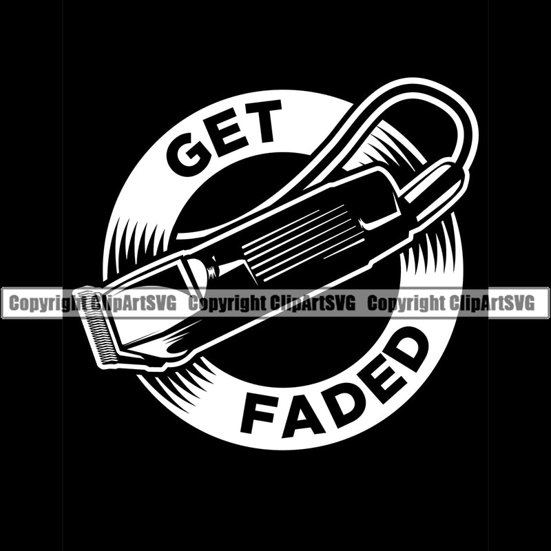 Barber Occupation Clippers Clipper Razor Shop Barbershop Hair Cut Hairdresser Get Faded Text Haircut Hairstyle Hairstylist Beauty Salon Beard Shave Shaving Groom Grooming Design Element Retro Vintage Business Company Logo Clipart SVG