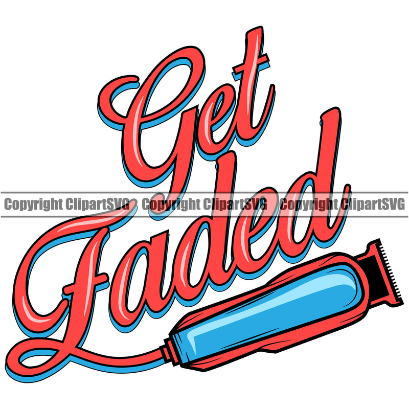 Barber Get Faded Clippers Haircut Hair Color Barber Barbershop Hairstylist Hair Cut Logo Clipart SVG