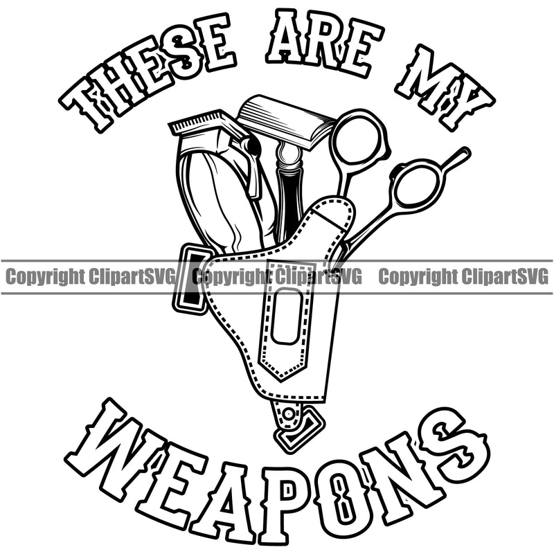 Barber Occupation Clippers Clipper Razor Shop Barbershop These Are My Pole Sign Weapons Text Hair Cut Hairdresser Haircut Hairstyle Hairstylist Beauty Salon Beard Shave Shaving Groom Grooming Design Element Retro Vintage Business Company Logo Clipart SVG