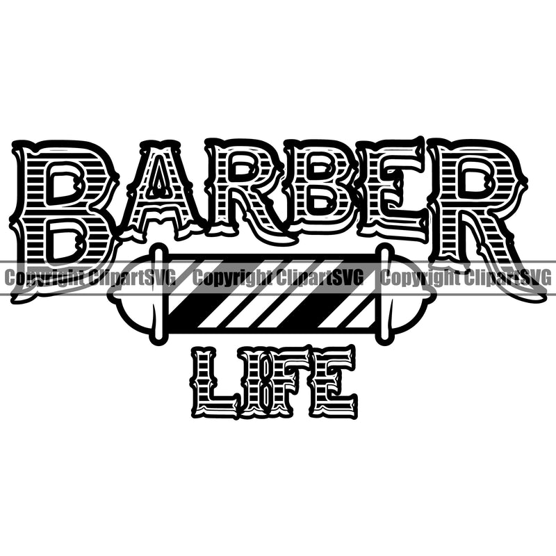 Barber Life Hair Cut Hairdresser Haircut Hairstyle Hairstylist Beauty Occupation Clippers Clipper Razor Shop Barbershop Salon Beard Shave Shaving Groom Grooming Design Element Retro Vintage Business Company Logo Clipart SVG