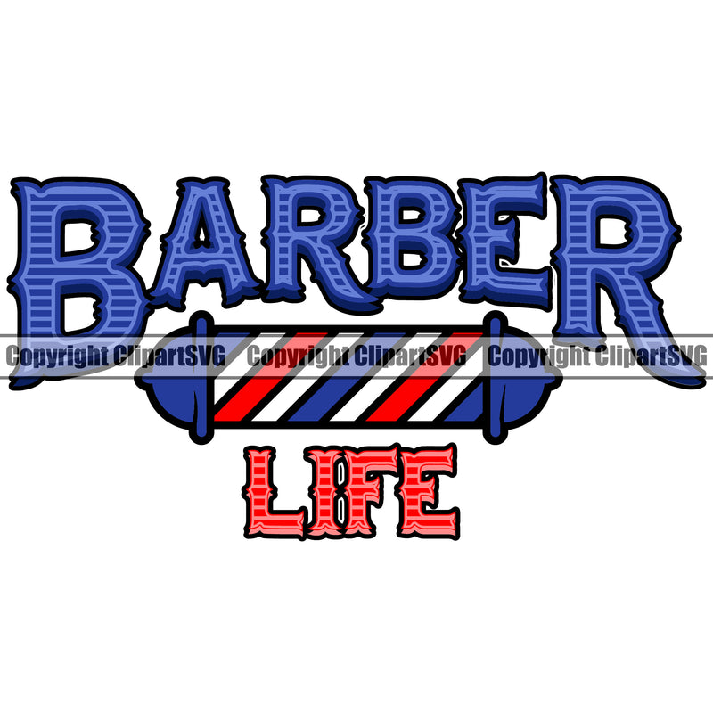 Barber Life Salon Barber Barbershop Hairstylist Hair Cut Color Logo Clipart SVG