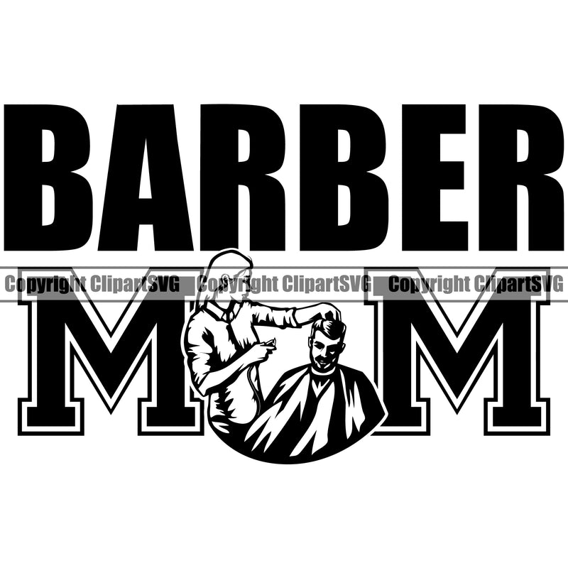 Occupation Barber Mom Clippers Barber Barbershop Hairstylist Hair Cut Logo Clipart SVG