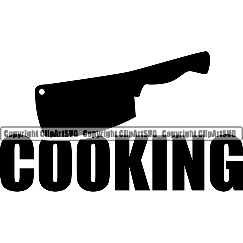 Chef Cook Cooking Cooker BBQ Barbecue Grill Food Restaurant Kitchen Knife With Cooking Quote Text White Background Design Element Cuisine Culinary Gourmet Design Logo Clipart SVG