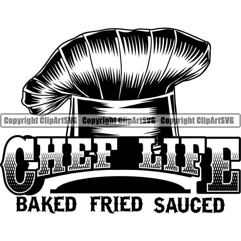 Chef Cook Cooking Cooker BBQ Barbecue Grill Food Restaurant Kitchen Cuisine Chef Hat Design Element White Background Chef Life Baked Fried Sauced Quote Text Culinary Gourmet Design Logo Clipart SVG