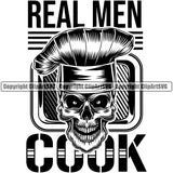 Chef Cook Cooking Cooker BBQ Barbecue Grill Food Skull Skeleton Head Design Element Real Men Cook Quote Text Restaurant Kitchen Cuisine Culinary Gourmet Design Logo Clipart SVG