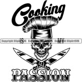 Chef Cook Cooking Cooker BBQ Barbecue Grill Food Restaurant Kitchen Skull Skeleton Smile Face Knife Design Element Cooking Is My Passion Quote Text Cuisine Culinary Gourmet Design Logo Clipart SVG