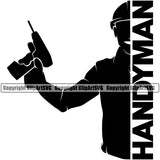Construction Work Worker Building Contractor Handyman Black Color Quote Text Design Element Man Hand Drill Builder Build Building Carpenter Business Company Job Design Logo Clipart SVG
