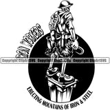 Construction Work Iron Worker Building Brotherhood Of Iron Workers Erecting Mountains Of Irons And Steel Quote Text Black Color Design Element Contractor Builder Build Building Carpenter Business Company Job Design Logo Clipart SVG