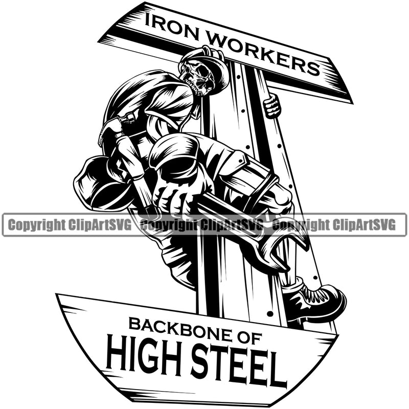 Construction Work Iron Worker Building Contractor Builder Build Building Construction Skull Steel Worker Design Element Backbone Of High Steel Black Quote Text Carpenter Business Company Job Design Logo Clipart SVG
