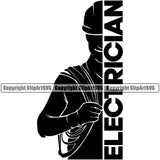 Electrician Electric Worker Work Technician Tech Construction Electrical Repair Electrician Silhouette Quote Text Design Element White Background Service Job Company Business Design Logo Clipart SVG