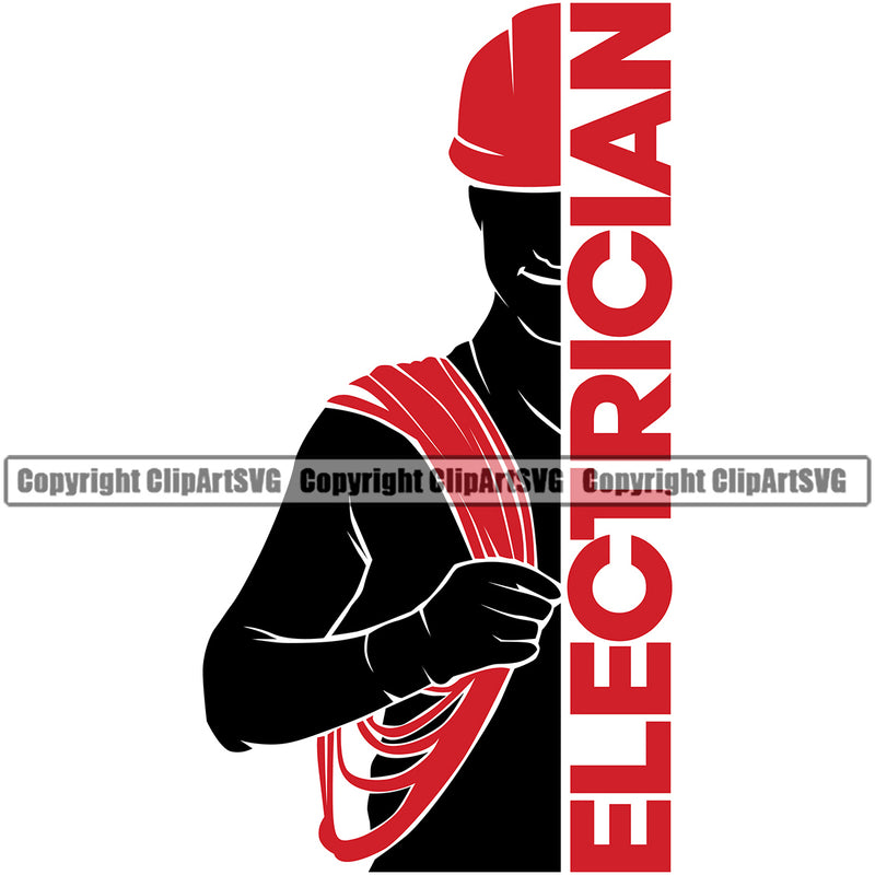 Electrician Electric Worker Work Technician Tech Construction Electrical Repair Electrican Silhouette Red Color Quote Text White Background Design Element Service Job Company Business Design Logo Clipart SVG