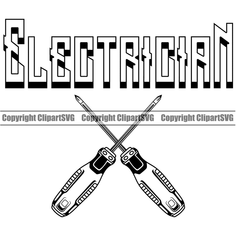 Electrician Electric Worker Work Technician Tech Construction Electrical Repair Electrician Screwdriver Quote Text Color Design Element Service Job Company Business Design Logo Clipart SVG