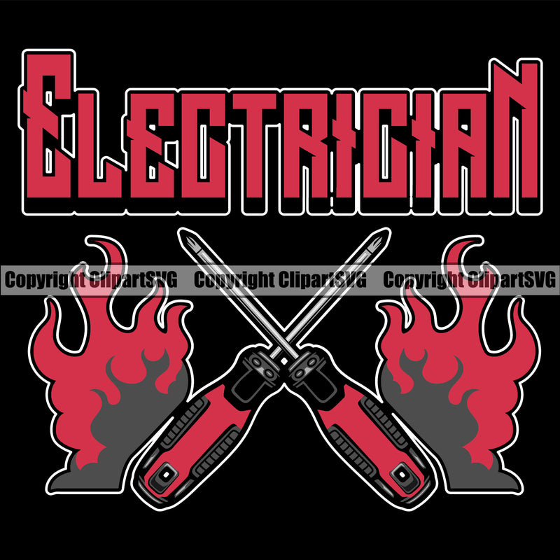 Electrician Electric Worker Work Technician Tech Construction Electrical Repair Screwdriver Fire Flames Tools Red Color Electrician Black Background Design Element Service Job Company Business Design Logo Clipart SVG