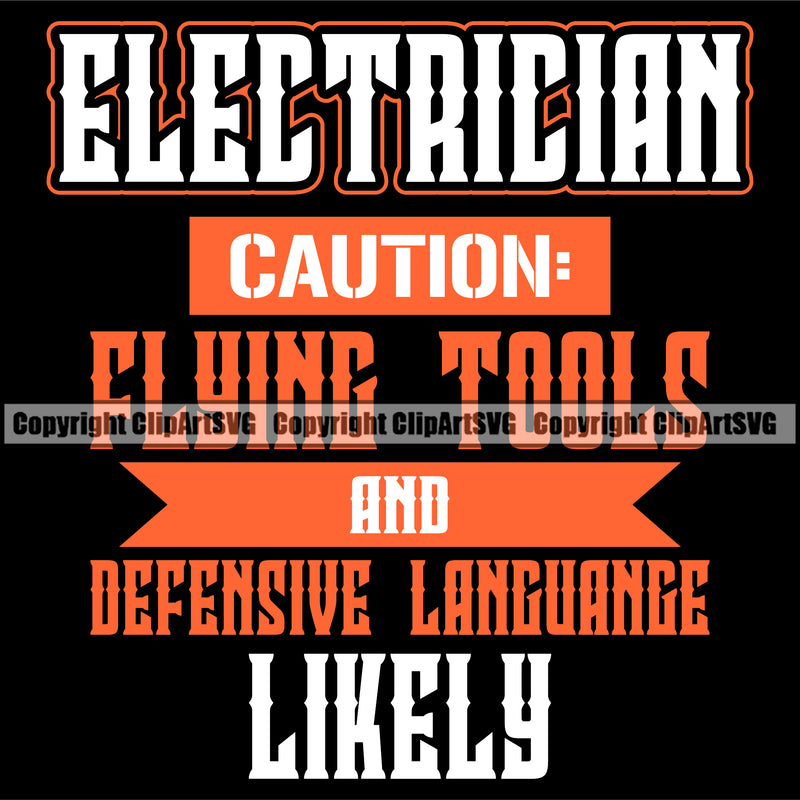 Electrician Electric Worker Work Technician Tech Construction Electrical Color Quote Text Black Background Design Element Repair Service Job Company Business Design Logo Clipart SVG