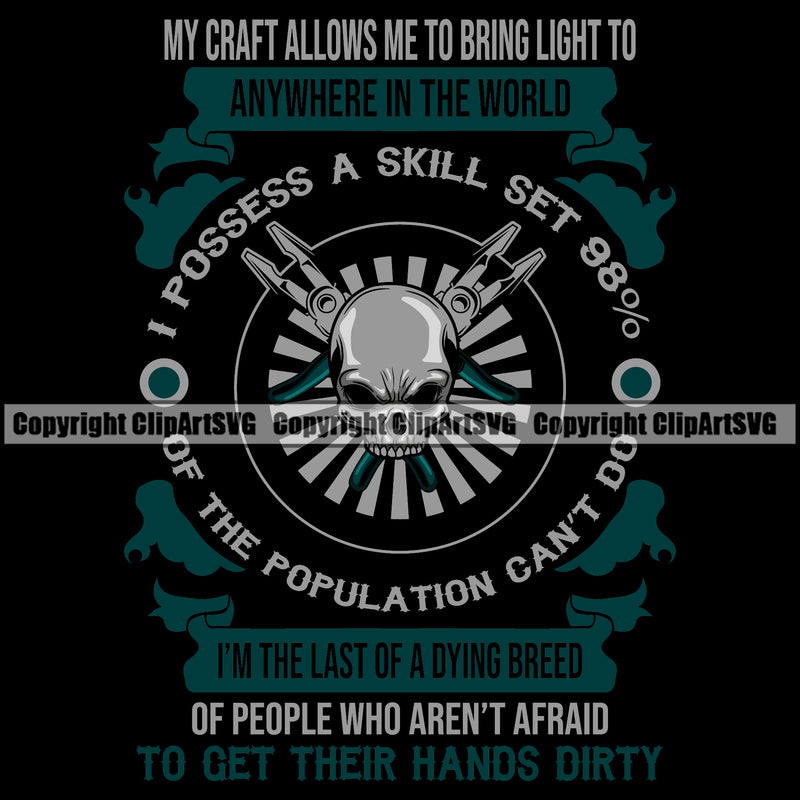 Electrician Electric Worker Work Technician Tech Middle Skull Head My Craft Allows Me To Bring Light Into Another World Black Color Design Element Construction Electrical Repair Service Job Company Business Design Logo Clipart SVG