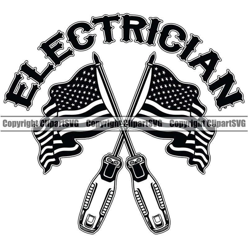 Electrician Electric Worker Work Technician Tech Electrician Quote Text USA United State Flag Screwdriver Crossed Design Element Construction Electrical Repair Service Job Company Business Design Logo Clipart SVG