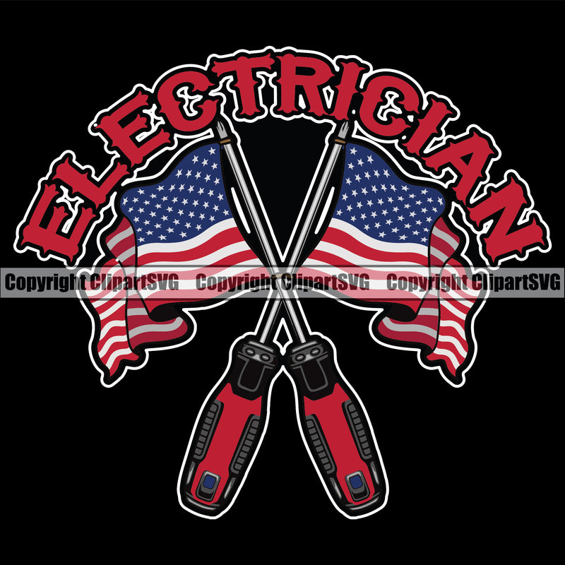 Electrician Electric Worker Work Technician Tech Electrician Red Color Quote Text Black Background USA Flag Screwdriver United State Construction Electrical Repair Service Job Company Business Design Logo Clipart SVG