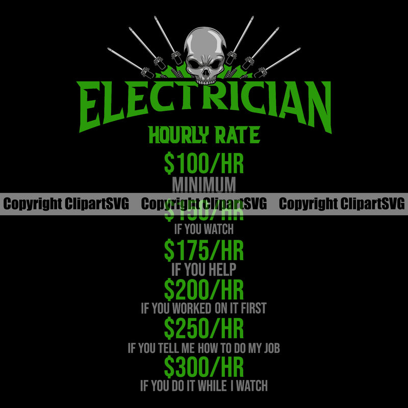 Electrician Funny Hourly Rate Electric Worker Work Technician Tech Construction Electrical Skull Head Quote Text Green Color Tree Design Element Black Background Vector Image Repair Service Job Company Business Design Logo Clipart SVG
