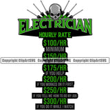 Electrician Funny Hourly Rate Electric Worker Work Technician Tech Construction Electrical Skull Head Green Color Quote Text Tree White Background Design Element Vector Image Repair Service Job Company Business Design Logo Clipart SVG