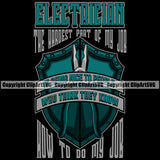 Electrician Electric Worker Work Technician Tech Construction The Hardest Part Of My Job Is Being Nice To People Who Think They Know My Job Quote Electrical Repair Service Job Company Business Design Logo Clipart SVG