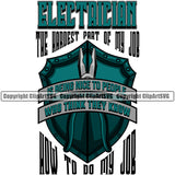Electrician Electric Worker Work Technician Tech Construction Electrical Repair The Hardest Part Of My Job Is Being Nice To People Who Think They Know My Job Quote Text Service Job Company Business Design Logo Clipart SVG