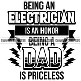 Electrician Electric Worker Work Technician Tech Construction Being An Electrician Is An Honor Being A Dad Is Priceless Quote Text Design Element Repair Service Job Company Business Design Logo Clipart SVG