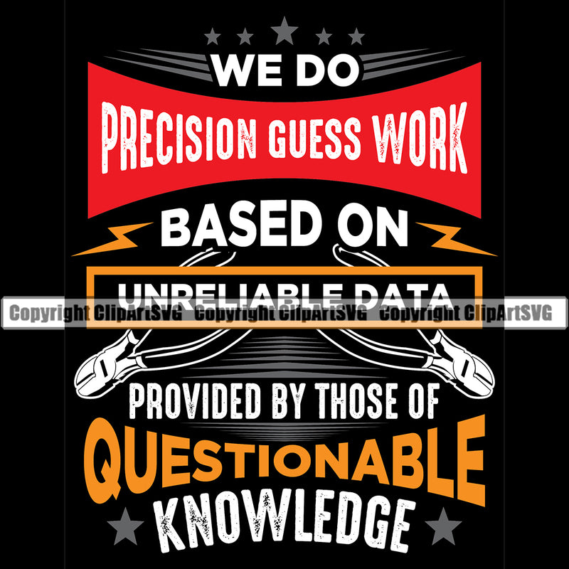 Electrician Electric Worker Work Technician Tech Construction Precision Guess Work Based On Questionable Knowledge Color Quote Text Black Background Design Element Electrical Repair Service Job Company Business Design Logo Clipart SVG