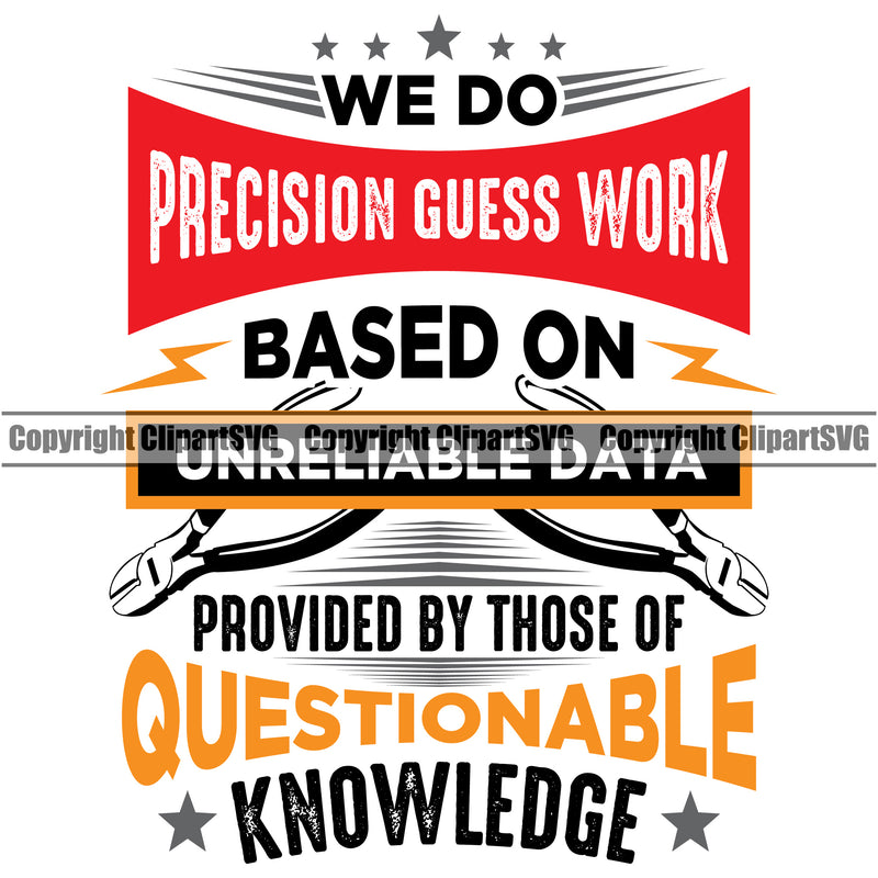 Electrician Electric Worker Work Technician Precision Guess Work Based On Questionable Knowledge Color Quote Text White Background Design Element Tech Construction Electrical Repair Service Job Company Business Design Logo Clipart SVG