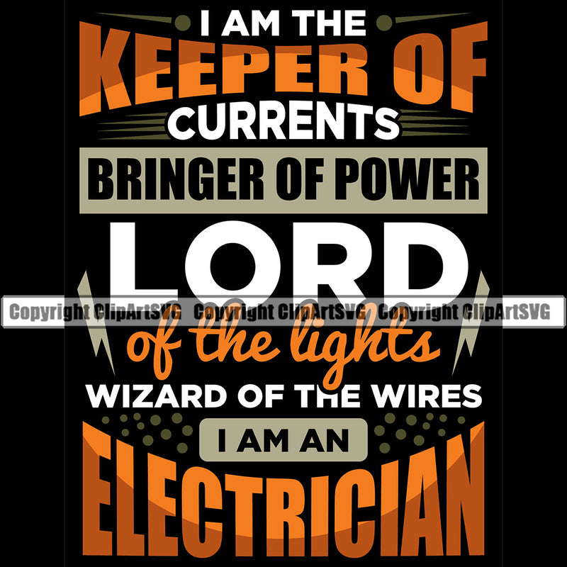 Electrician Electric Worker Work Technician Tech Construction I Am The Keeper Of Currents Lord Color Quote Black Background Design Element Electrical Repair Service Job Company Business Design Logo Clipart SVG