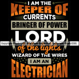 Electrician Electric Worker Work Technician Tech Construction I Am The Keeper Of Currents Lord Color Quote Black Background Design Element Electrical Repair Service Job Company Business Design Logo Clipart SVG
